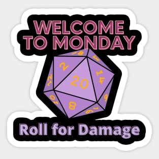 Welcome to Monday - Roll for Damage Sticker